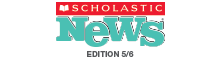 Scholastic News Magazine Issue Archive | Scholastic News Edition 5/6