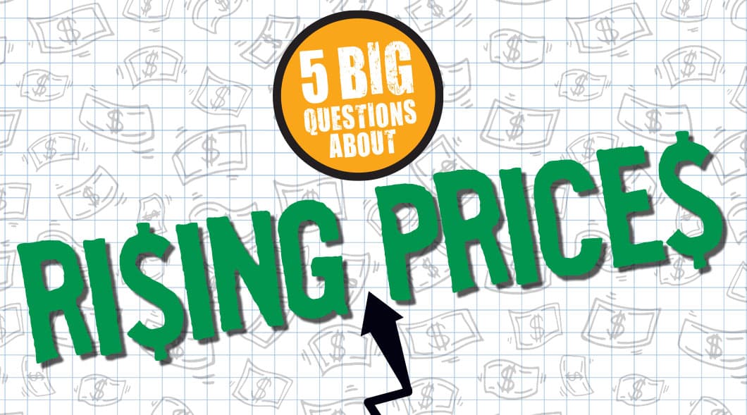 5 Big Questions About Rising Prices