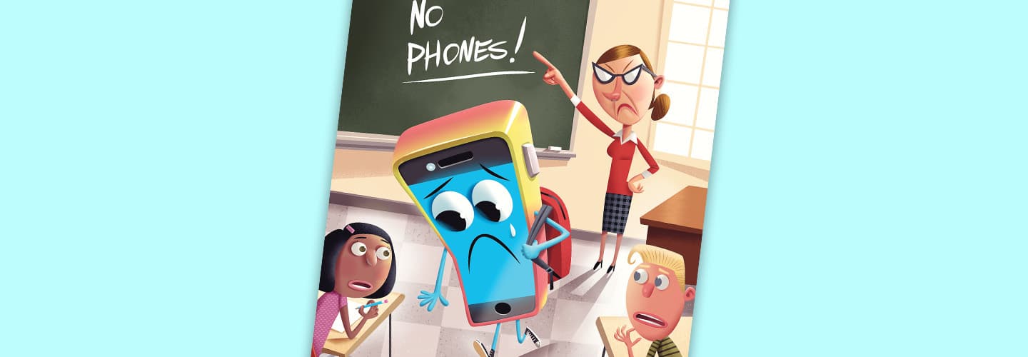 Illustration of a personified phone dressed as a student looking sad as the teacher says, No Phones!