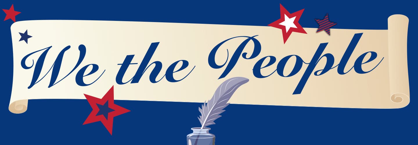 A scroll reads We the People with a quill pen, an ink well, and decorative stars
